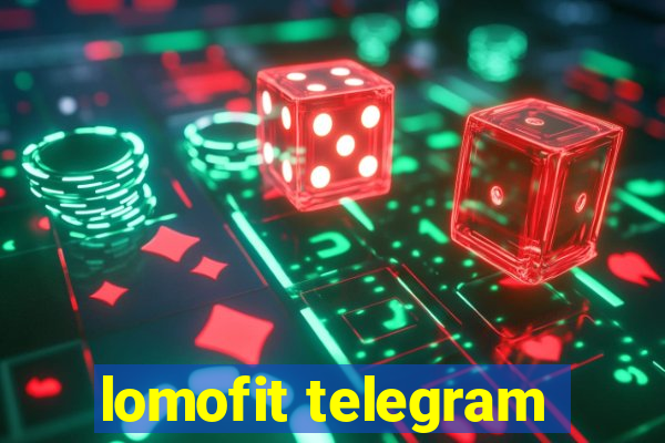 lomofit telegram